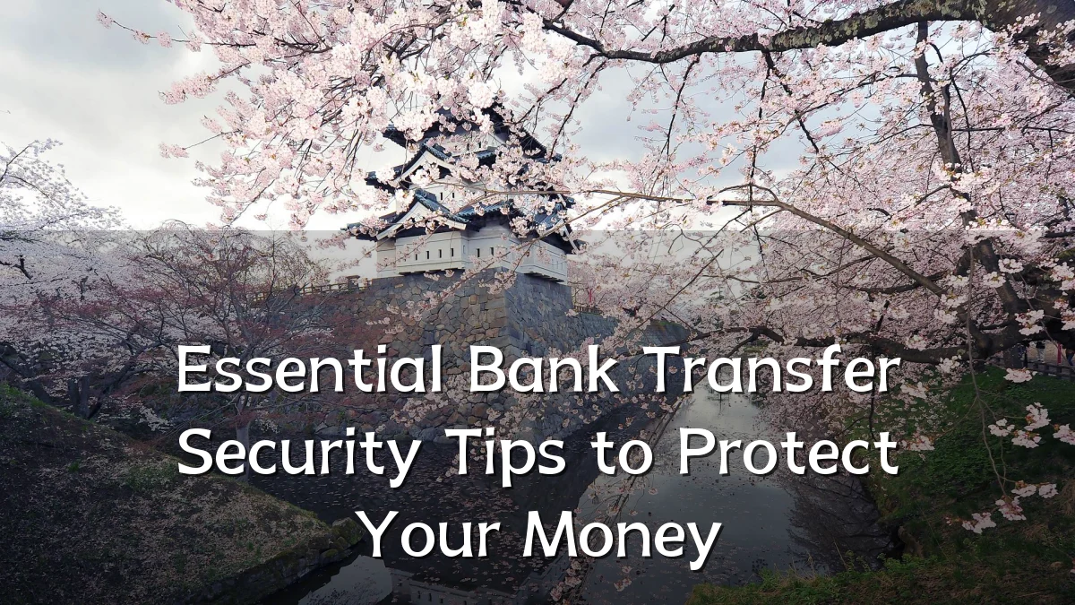 Essential Bank Transfer Security Tips to Protect Your Money