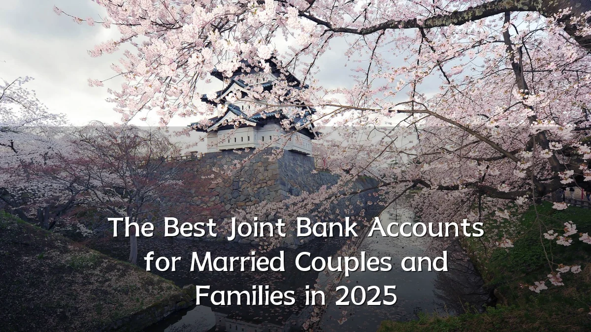 The Best Joint Bank Accounts for Married Couples and Families in 2025